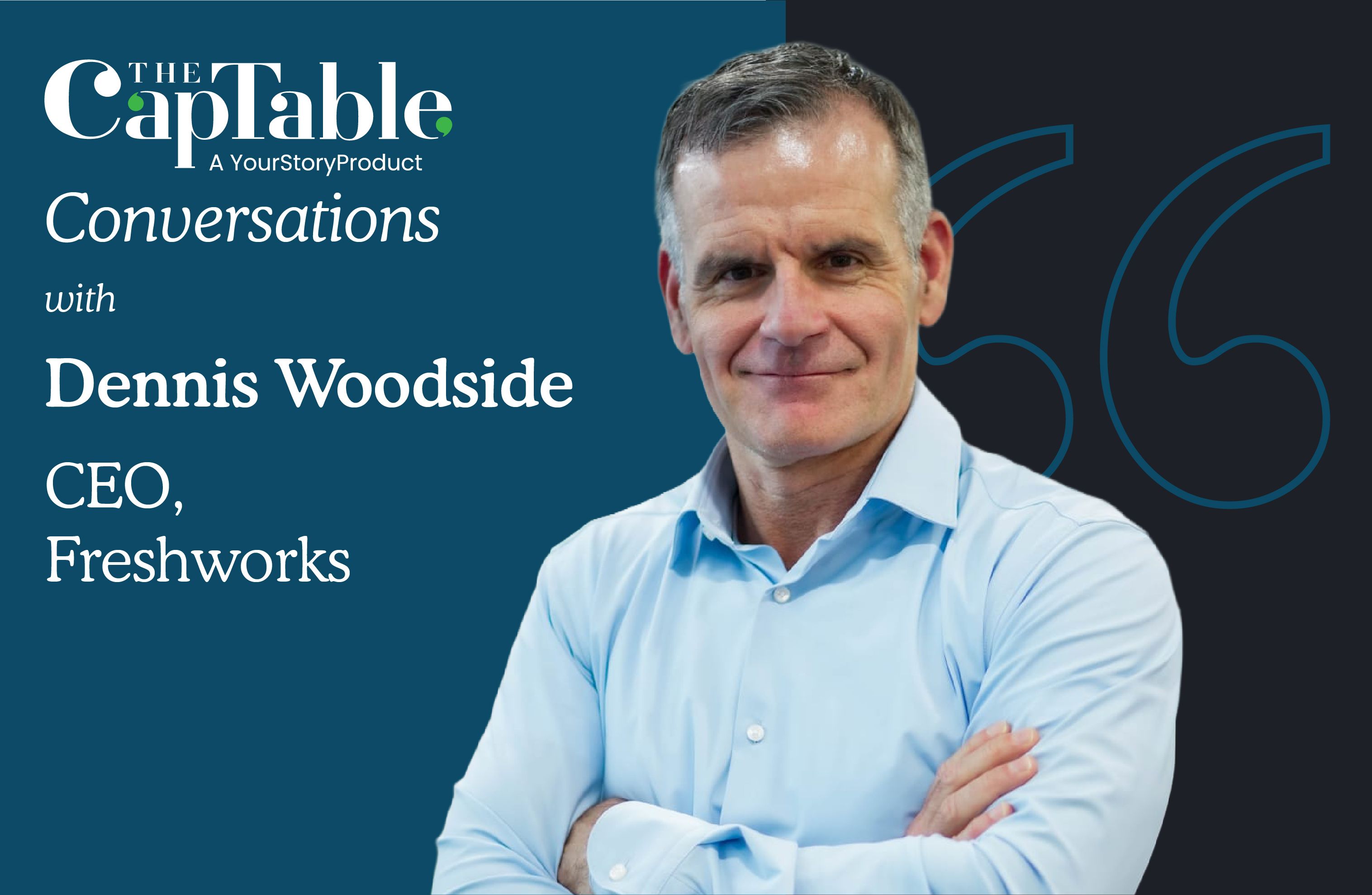 ‘This is the biggest external technology transition I’ve seen’: Freshworks CEO Dennis Woodside